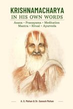 Krishnamacharya In His Own Words